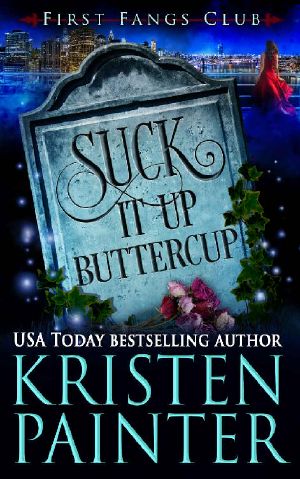 [First Fangs Club 02] • Suck It Up, Buttercup · A Paranormal Women's Fiction Novel (First Fangs Club Book 2)